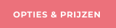 OPTIES & PRIJZEN